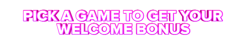 Winstoria PICK A GAME TO GET YOUR WELCOME BONUS